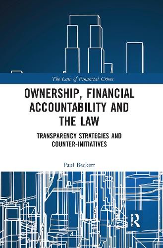 Ownership, Financial Accountability and the Law: Transparency Strategies and Counter-Initiatives