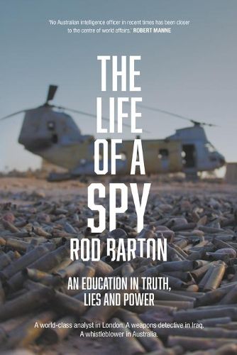 Cover image for The Life of a Spy; An Education in Truth, Lies and Power