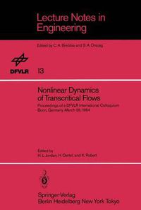 Cover image for Nonlinear Dynamics of Transcritical Flows: Proceedings of a DFVLR International Colloquium, Bonn, Germany, March 1984