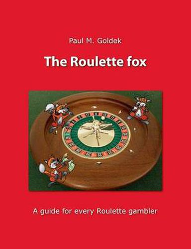 Cover image for The Roulette fox: A guide for every Roulette gambler