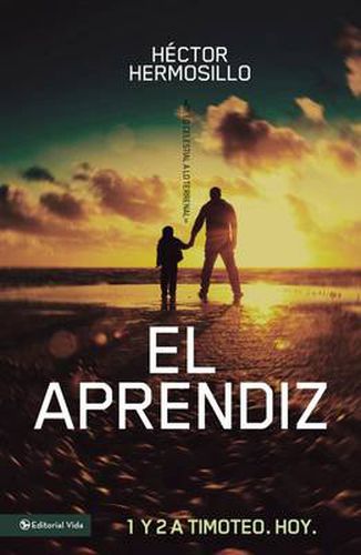 Cover image for El aprendiz: 1 y 2 de Timoteo. Hoy