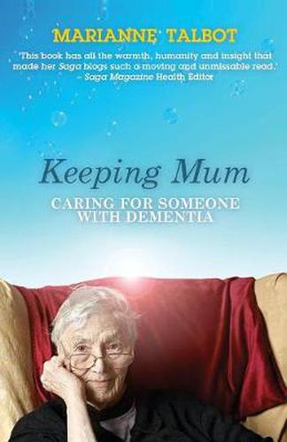 Cover image for Keeping Mum: Caring for Someone with Dementia