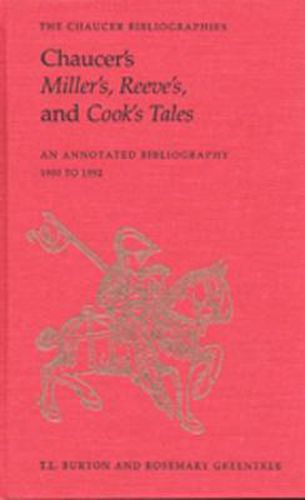 Chaucer's Miller's, Reeve's, and Cook's Tales: An Annotated Bibliography 1900-1992