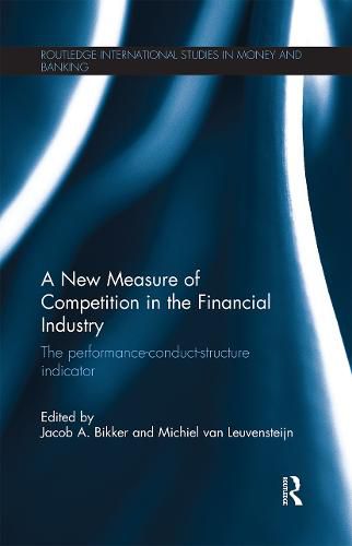 A New Measure of Competition in the Financial Industry: The Performance-Conduct-Structure Indicator