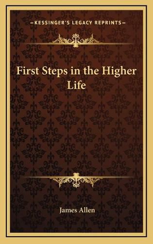 Cover image for First Steps in the Higher Life