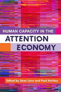 Cover image for Human Capacity in the Attention Economy