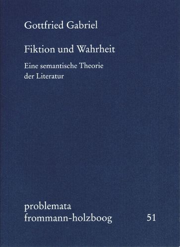 Cover image for Fiktion Und Wahrheit: Eine Semantische Theorie Der Literatur