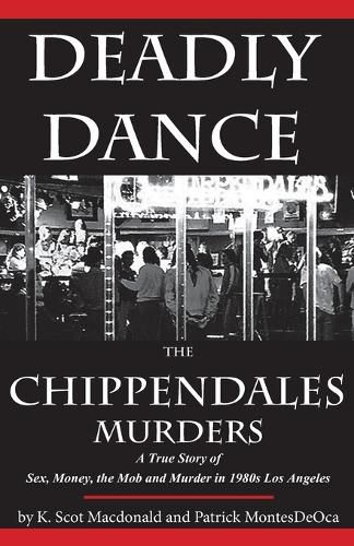 Cover image for Deadly Dance: The Chippendales Murders