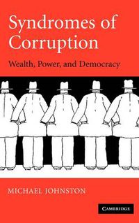 Cover image for Syndromes of Corruption: Wealth, Power, and Democracy