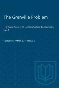 Cover image for The Grenville Problem: The Royal Society of Canada Special Publications, No. 1