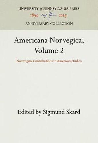 Americana Norvegica, Volume 2: Norwegian Contributions to American Studies