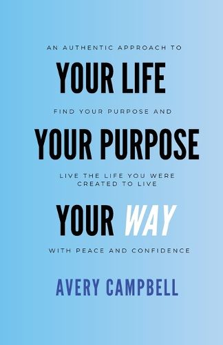 Cover image for Your Life, Your Way, Your Purpose