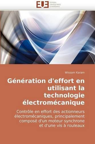 Cover image for Gnration D'Effort En Utilisant La Technologie Lectromcanique