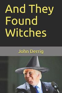 Cover image for And They Found Witches