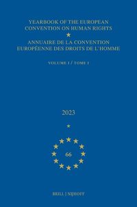 Cover image for Yearbook of the European Convention on Human Rights / Annuaire de la convention europeenne des droits de l'homme, Volume 66 (2023) (VOLUME I)