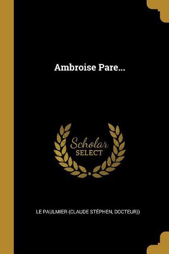 Cover image for Ambroise Pare...
