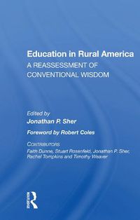 Cover image for Education in Rural America: A Reassessment of Conventional Wisdom