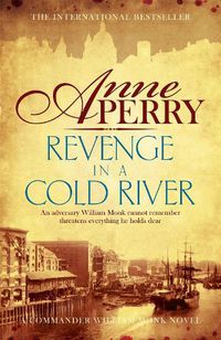 Cover image for Revenge in a Cold River (William Monk Mystery, Book 22): Murder and smuggling from the dark streets of Victorian London