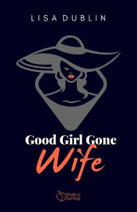 Cover image for Good Girl Gone Wife