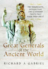 Cover image for Great Generals of the Ancient World