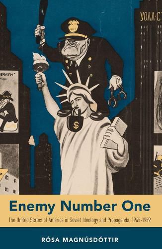 Cover image for Enemy Number One: The United States of America in Soviet Ideology and Propaganda, 1945-1959