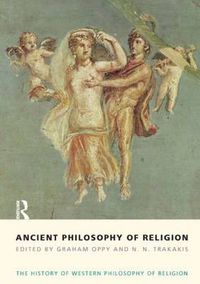 Cover image for Ancient Philosophy of Religion: The History of Western Philosophy of Religion, Volume 1