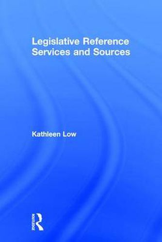 Cover image for Legislative Reference Services and Sources