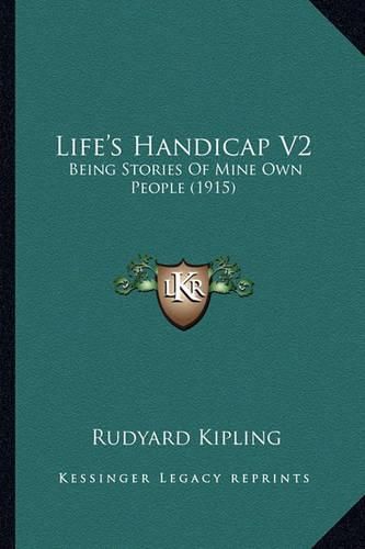 Cover image for Life's Handicap V2 Life's Handicap V2: Being Stories of Mine Own People (1915) Being Stories of Mine Own People (1915)