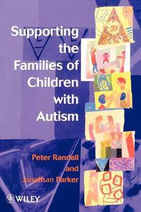 Cover image for Supporting the Families of Children with Autism