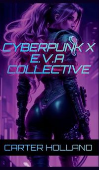 Cover image for Cyberpunk X E.V.A Collective
