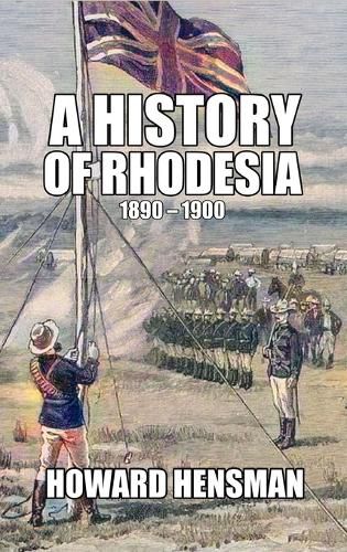 Cover image for A History of Rhodesia 1890-1900