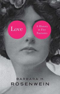 Cover image for Love - A History in Five Fantasies