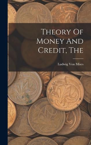 Cover image for The Theory Of Money And Credit