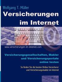 Cover image for Versicherungen im Internet: Versicherungsgesellschaften, Makler und Versicherungsportale online testen