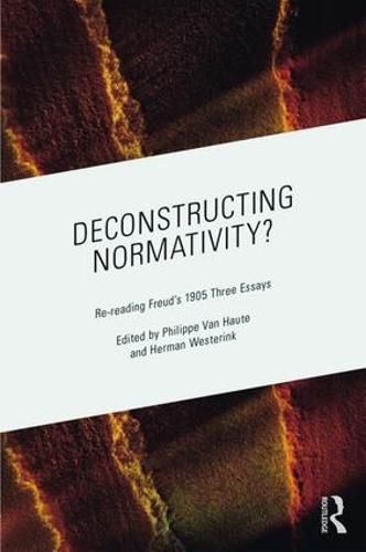 Cover image for Deconstructing Normativity?: Re-reading Freud's 1905 Three Essays