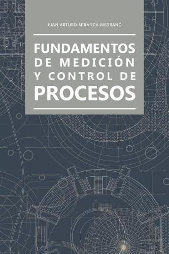 Cover image for Fundamentos de medicion y control de procesos