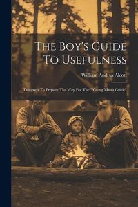 Cover image for The Boy's Guide To Usefulness