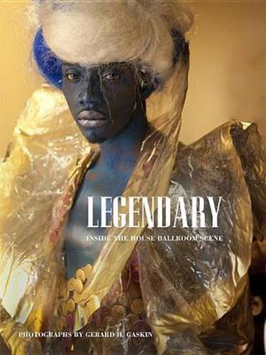 Cover image for Legendary: Inside the House Ballroom Scene