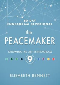 Cover image for The Peacemaker: Growing as an Enneagram 9