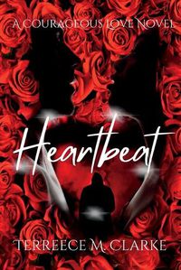 Cover image for Heartbeat: A Courageous Love Novel