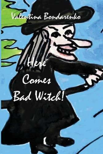Cover image for Here Comes Bad Witch!