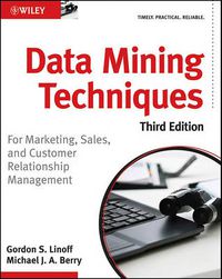 Cover image for Data Mining Techniques: For Marketing, Sales, and Customer Relationship Management