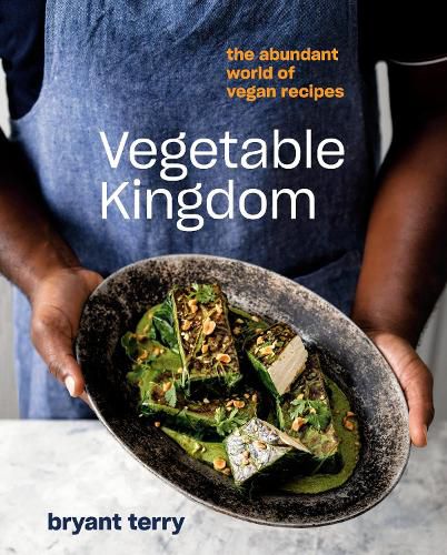 Vegetable Kingdom: Cooking the World of Plant-Based Recipes