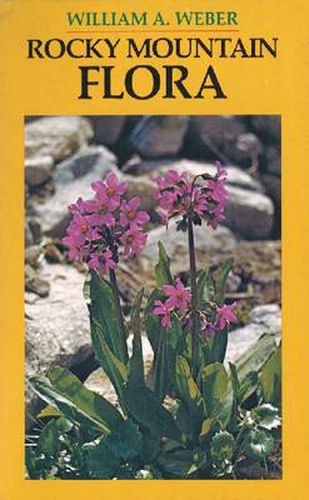 Cover image for Rocky Mountain Flora: A Field Guide for the Identification of the Ferns, Conifers, and Flowering Plants of the Southern Rocky Mountains from Pikes Peak to Rocky Mountain National Park, and from the Plains to the Continental Divide