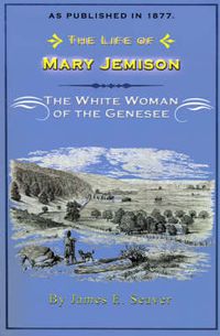 Cover image for The Life of Mary Jemison: The White Woman of the Genesee