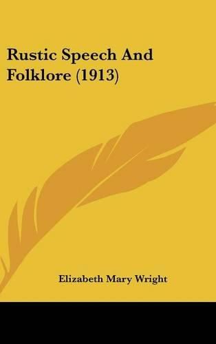 Rustic Speech and Folklore (1913)