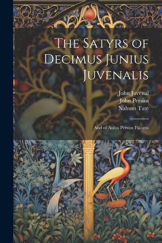 The Satyrs of Decimus Junius Juvenalis