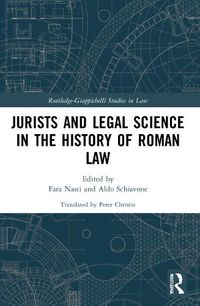 Cover image for Jurists and Legal Science in the History of Roman Law