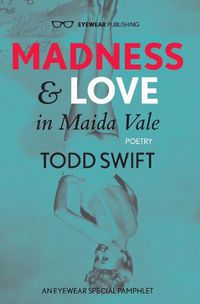 Cover image for Madness & Love in Maida Vale