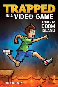 Cover image for Trapped in a Video Game: Return to Doom Islandvolume 4